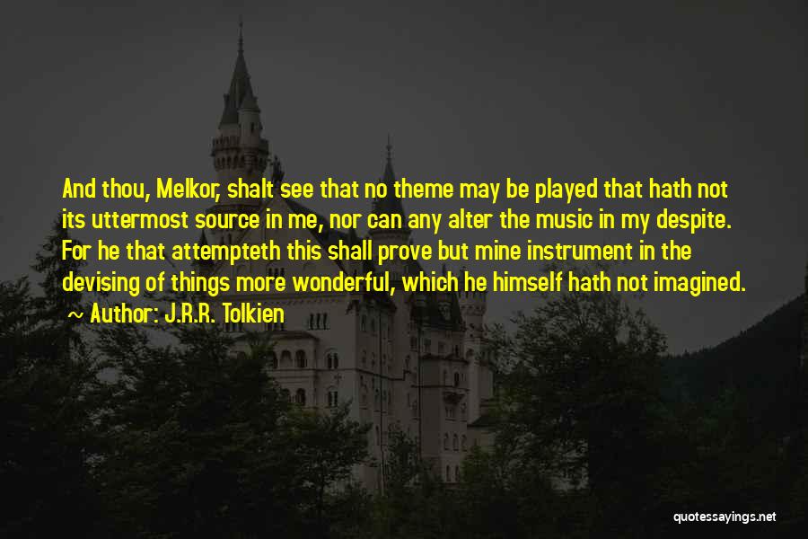 Melkor Quotes By J.R.R. Tolkien