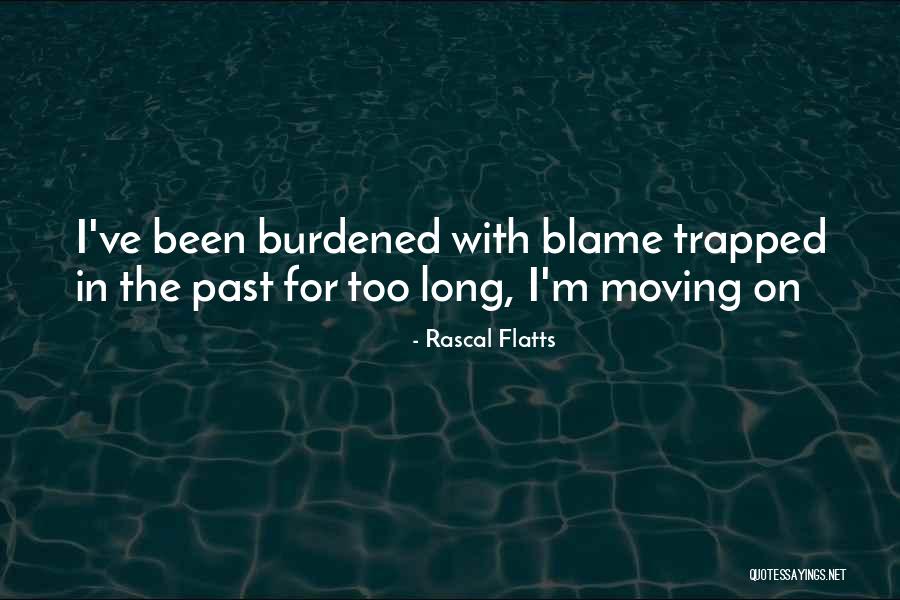 Melkors Quotes By Rascal Flatts Melkors Quotes By Rascal Flatts