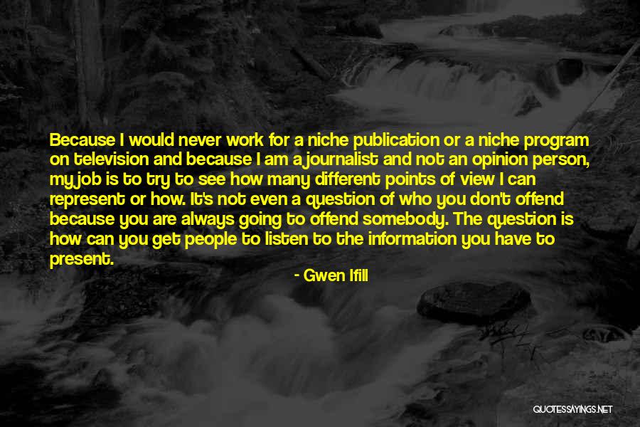 Melkus Kejla Quotes By Gwen Ifill Melkus Kejla Quotes By Gwen Ifill