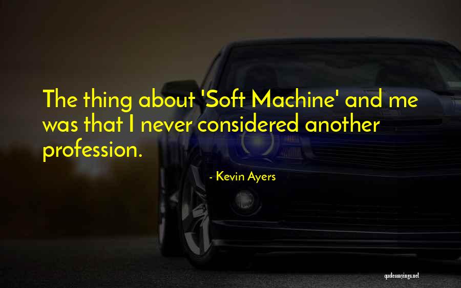 Melkus Kejla Quotes By Kevin Ayers Melkus Kejla Quotes By Kevin Ayers