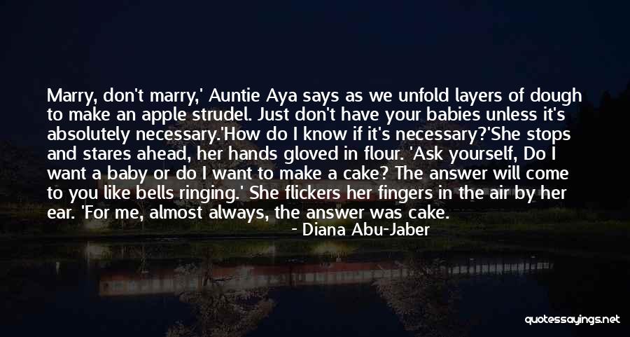 Mellas Long Valley Quotes By Diana Abu-Jaber Mellas Long Valley Quotes By Diana Abu-Jaber