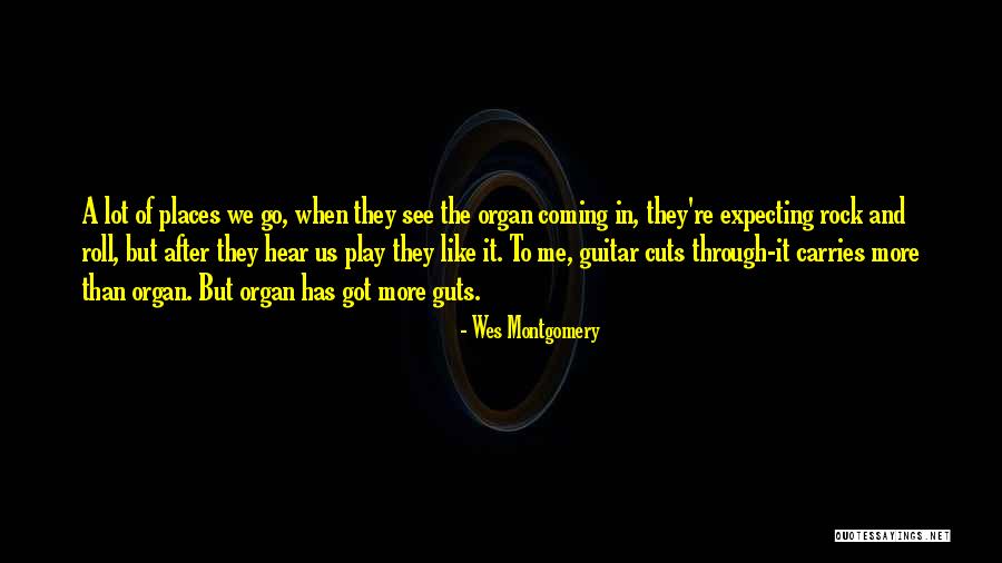 Melletin Quotes By Wes Montgomery Melletin Quotes By Wes Montgomery