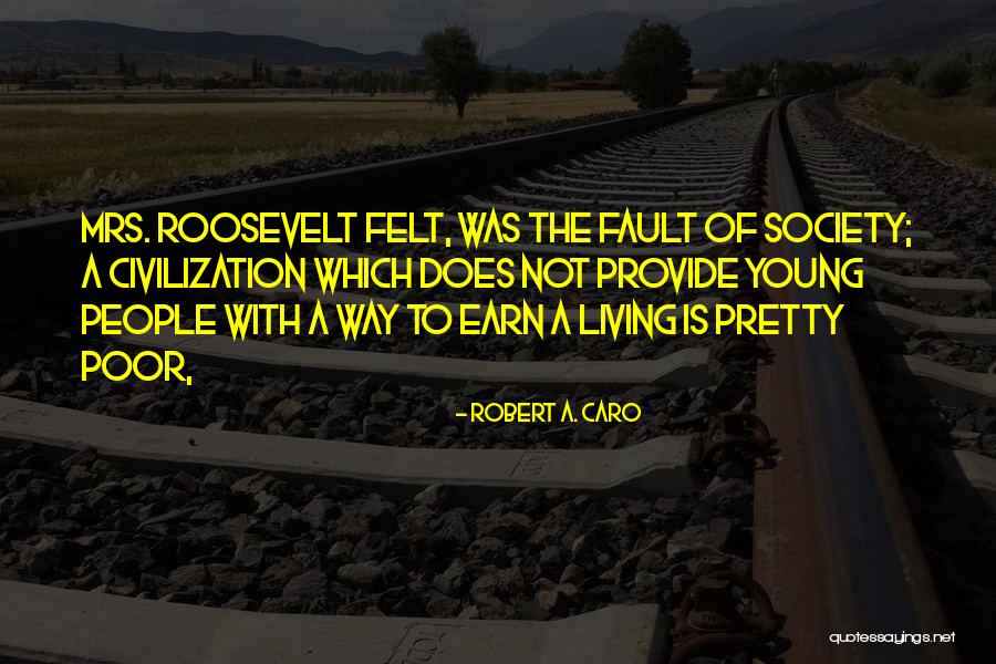 Mellier Wine Quotes By Robert A. Caro Mellier Wine Quotes By Robert A. Caro