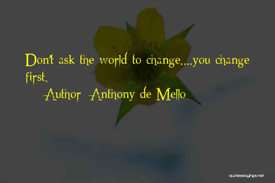 Mello Quotes By Anthony De Mello