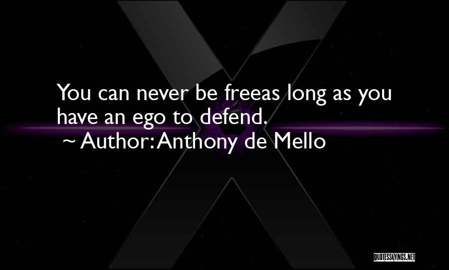 Mello Quotes By Anthony De Mello