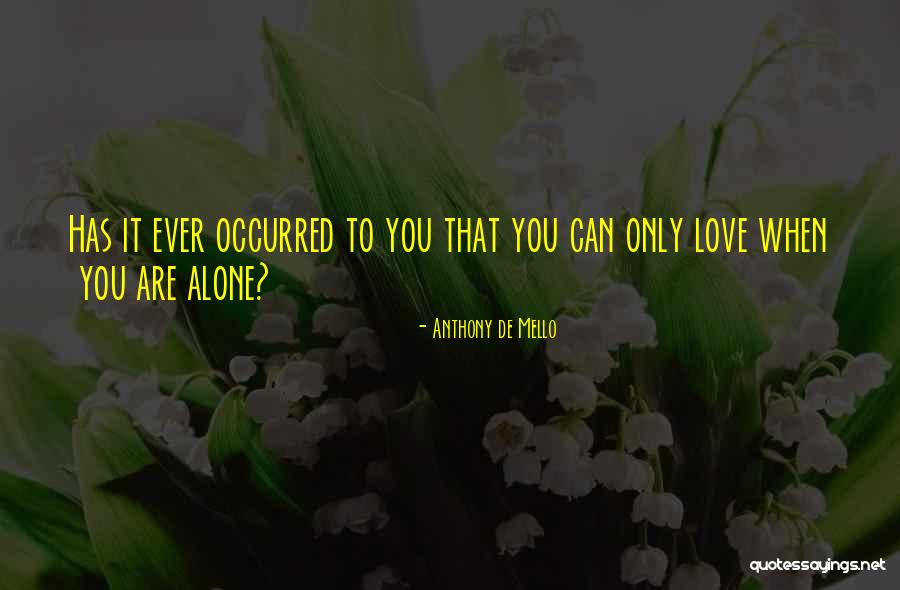 Mello Quotes By Anthony De Mello Mello Quotes By Anthony De Mello