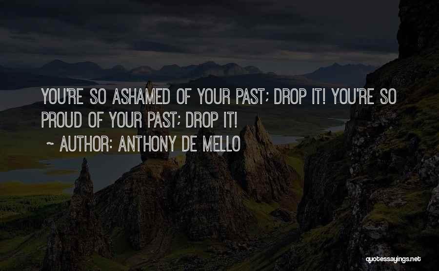 Mello Quotes By Anthony De Mello