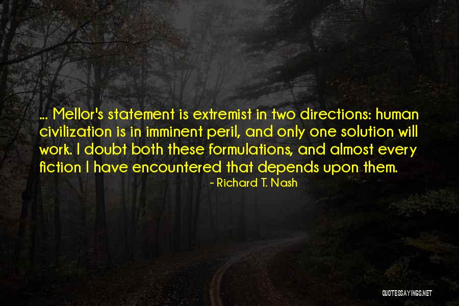Mellor Co Quotes By Richard T. Nash Mellor Co Quotes By Richard T. Nash