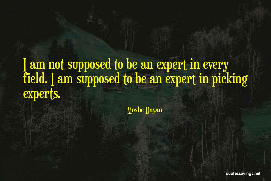 Mellos Restaurant Quotes By Moshe Dayan Mellos Restaurant Quotes By Moshe Dayan
