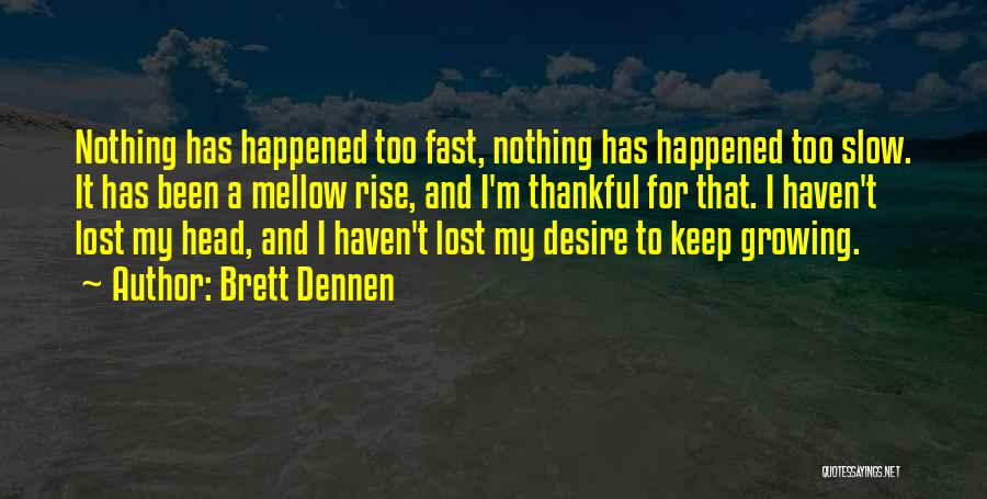 Mellow Quotes By Brett Dennen