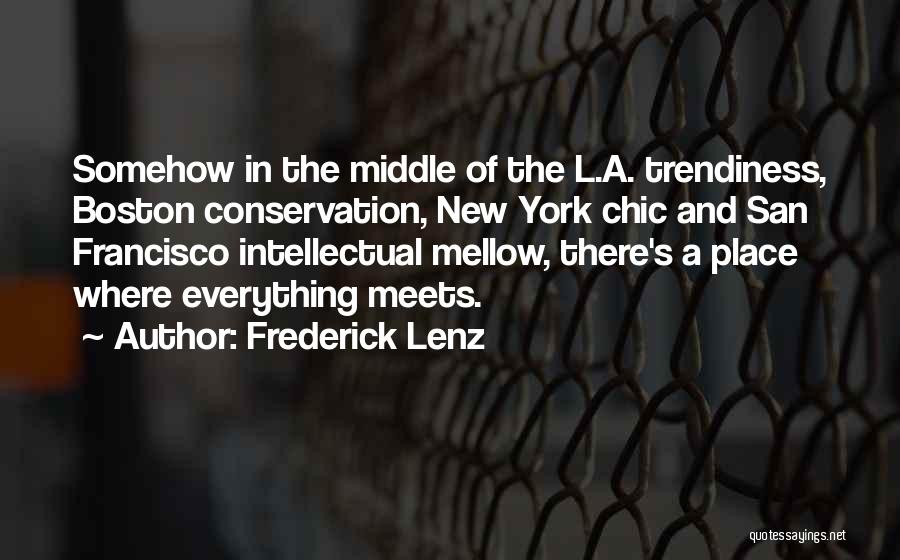 Mellow Quotes By Frederick Lenz