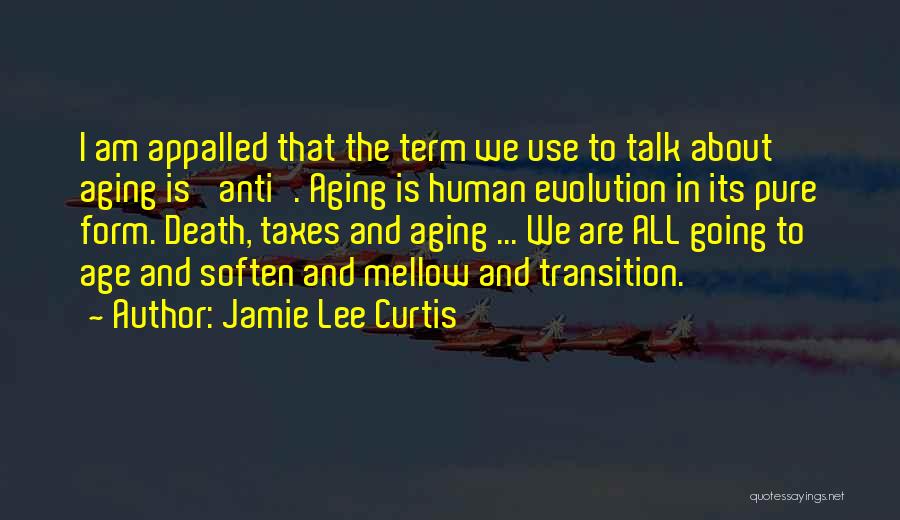 Mellow Quotes By Jamie Lee Curtis