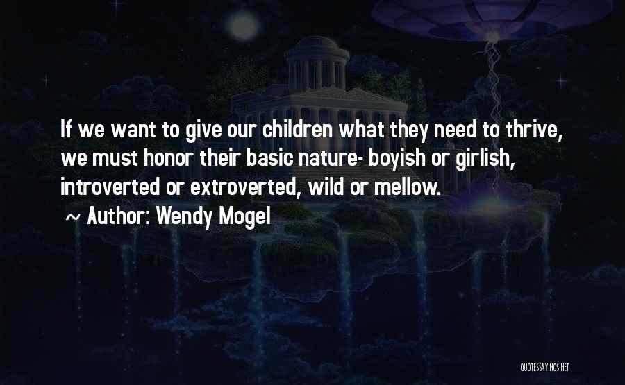 Mellow Quotes By Wendy Mogel