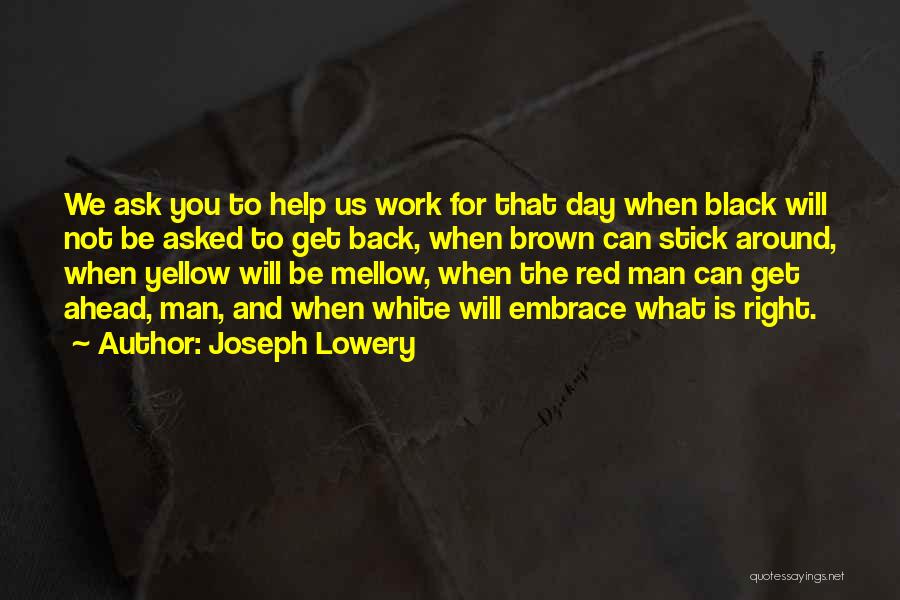 Mellow Yellow Quotes By Joseph Lowery