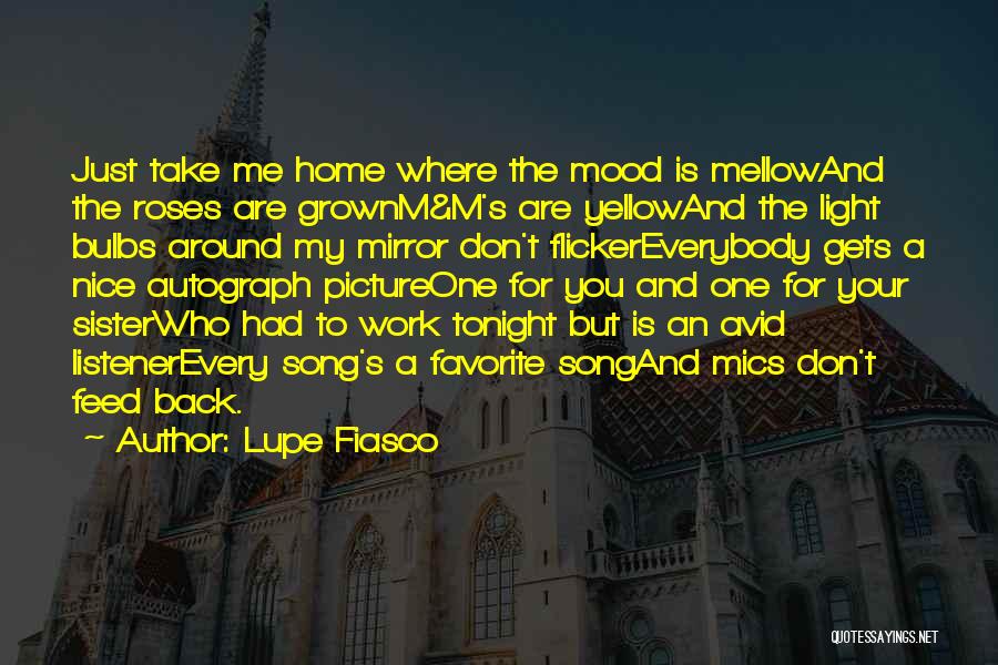 Mellow Yellow Quotes By Lupe Fiasco