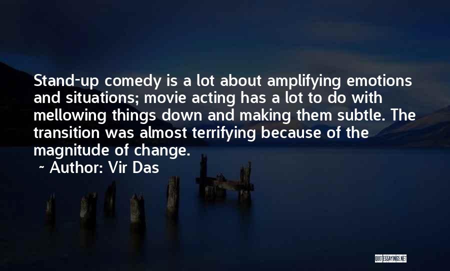 Mellowing Quotes By Vir Das