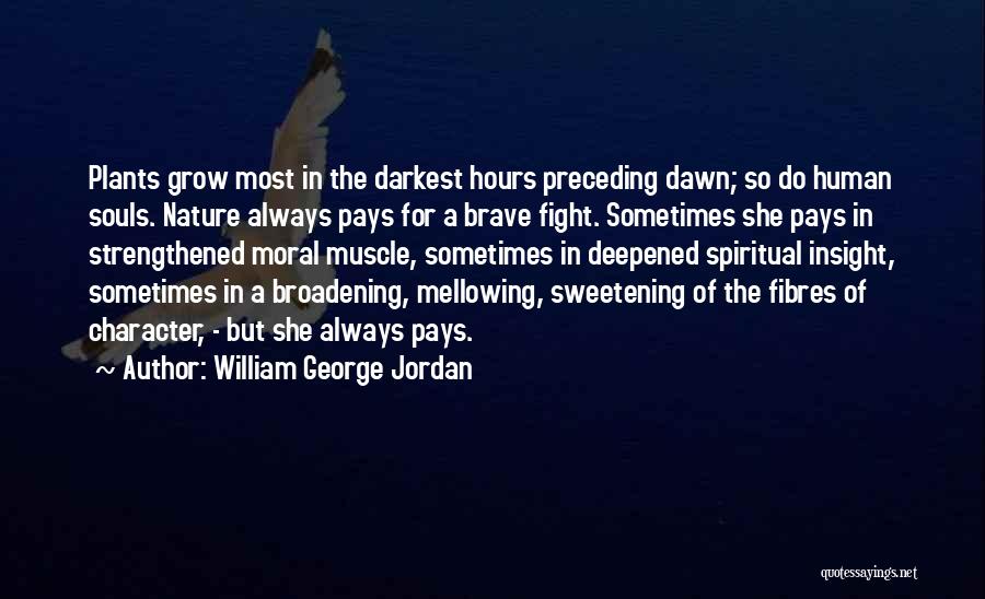 Mellowing Quotes By William George Jordan