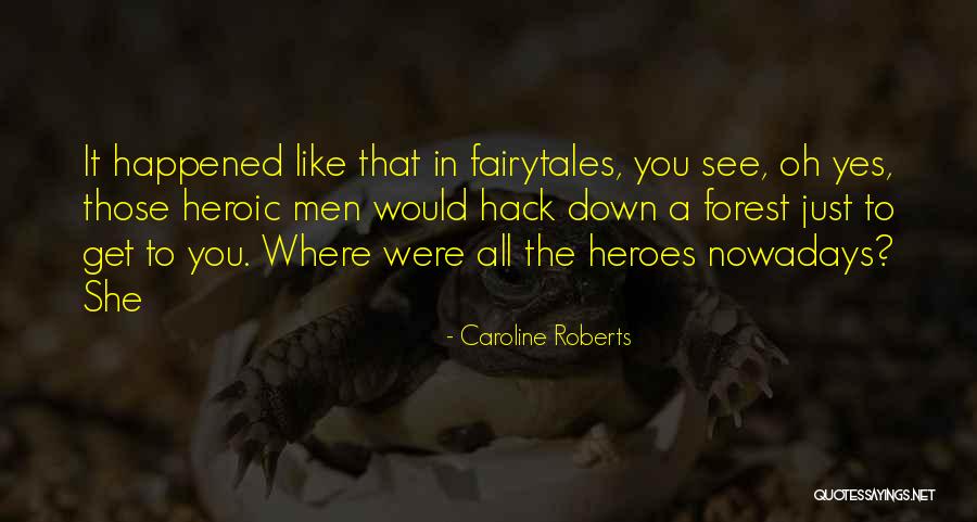 Melltart K Quotes By Caroline Roberts Melltart K Quotes By Caroline Roberts