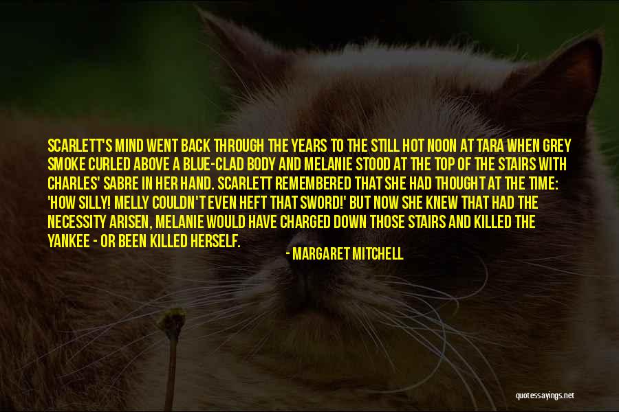 Melly Quotes By Margaret Mitchell Melly Quotes By Margaret Mitchell