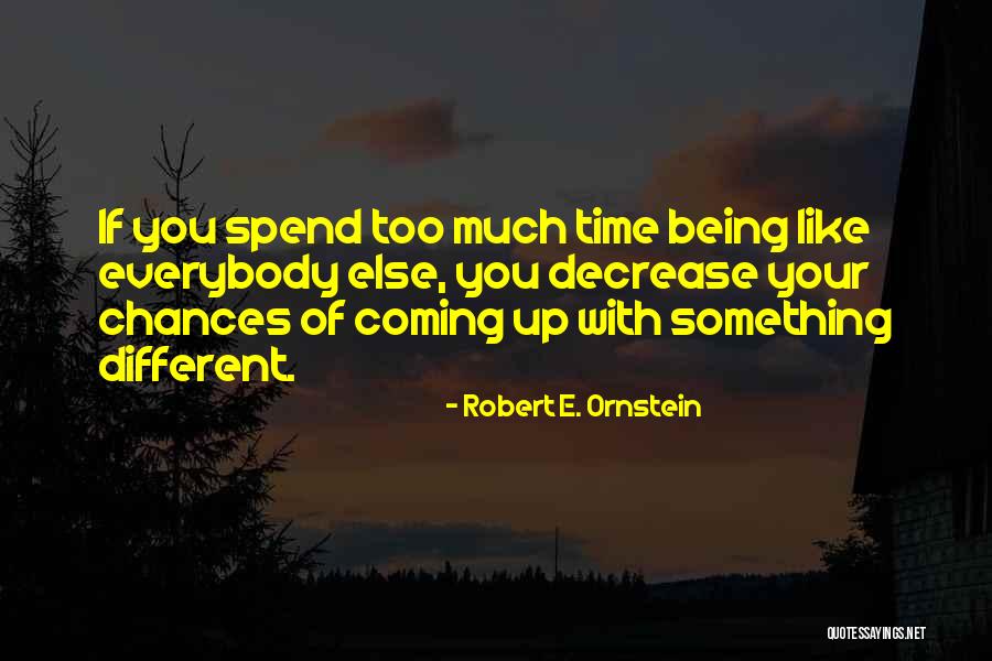 Meloan Student Quotes By Robert E. Ornstein Meloan Student Quotes By Robert E. Ornstein