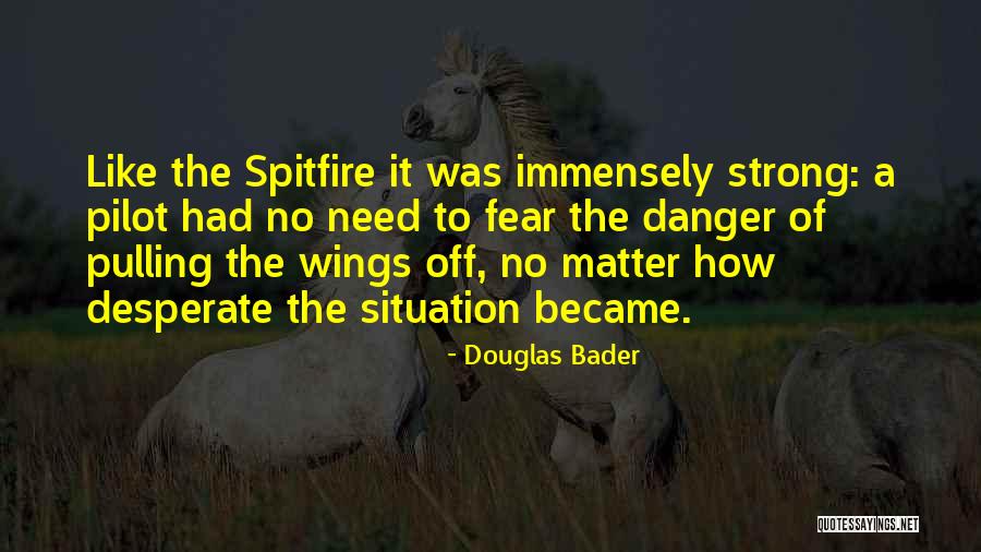 Meloche Quotes By Douglas Bader Meloche Quotes By Douglas Bader