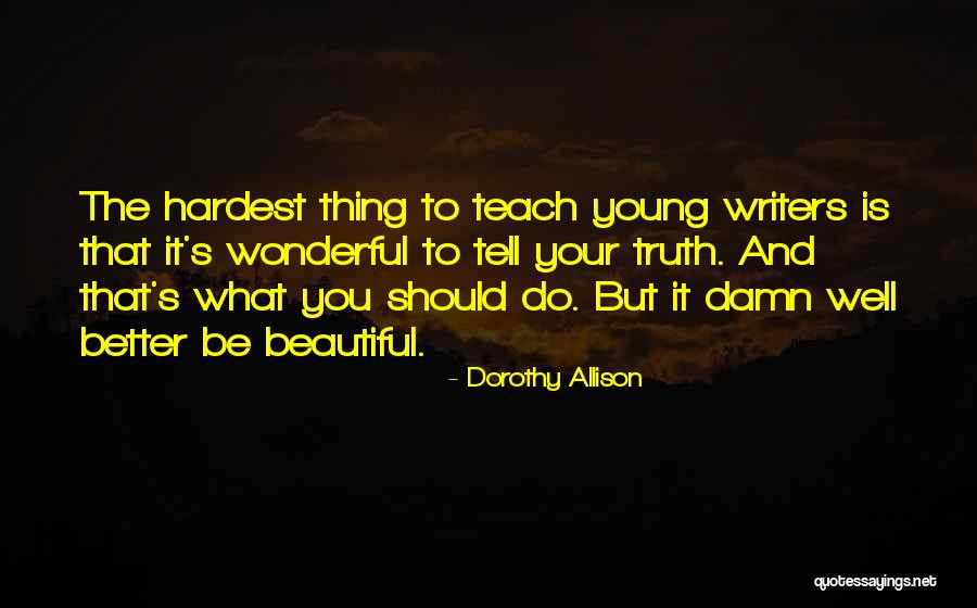Melocotones Y Quotes By Dorothy Allison Melocotones Y Quotes By Dorothy Allison