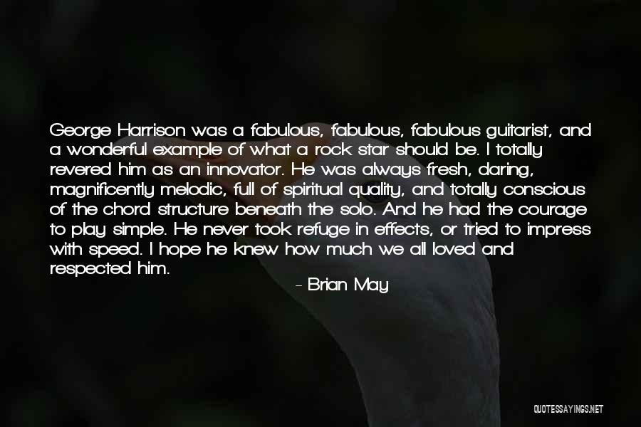Melodic Rock Quotes By Brian May Melodic Rock Quotes By Brian May