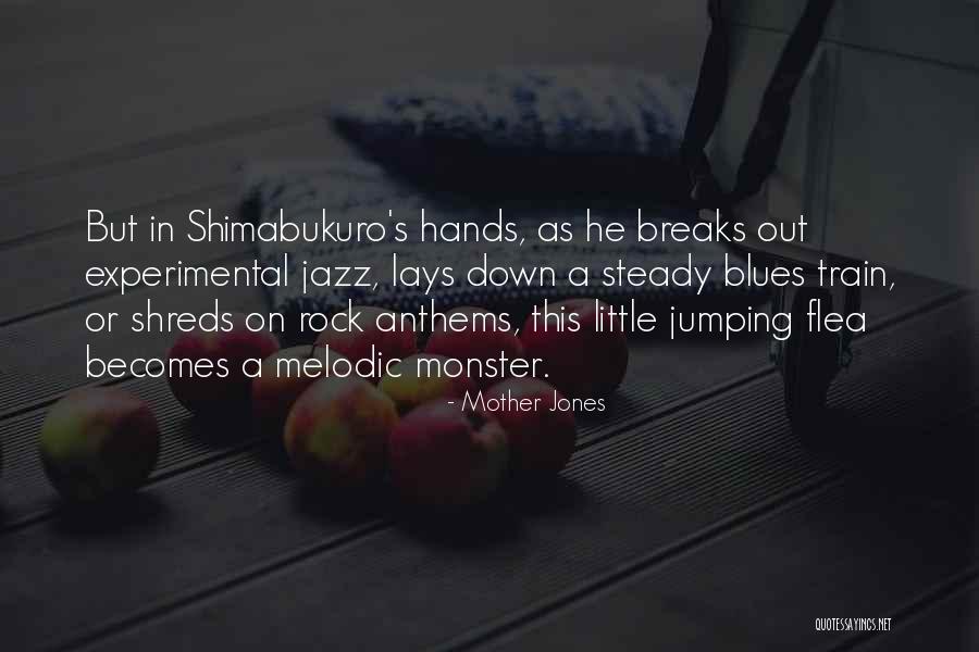 Melodic Rock Quotes By Mother Jones Melodic Rock Quotes By Mother Jones