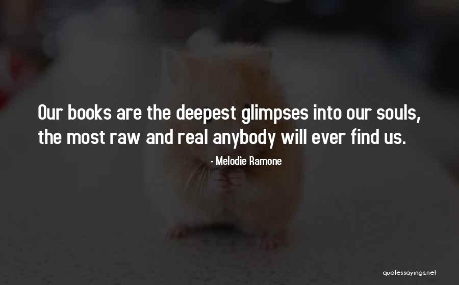 Melodie Quotes By Melodie Ramone Melodie Quotes By Melodie Ramone