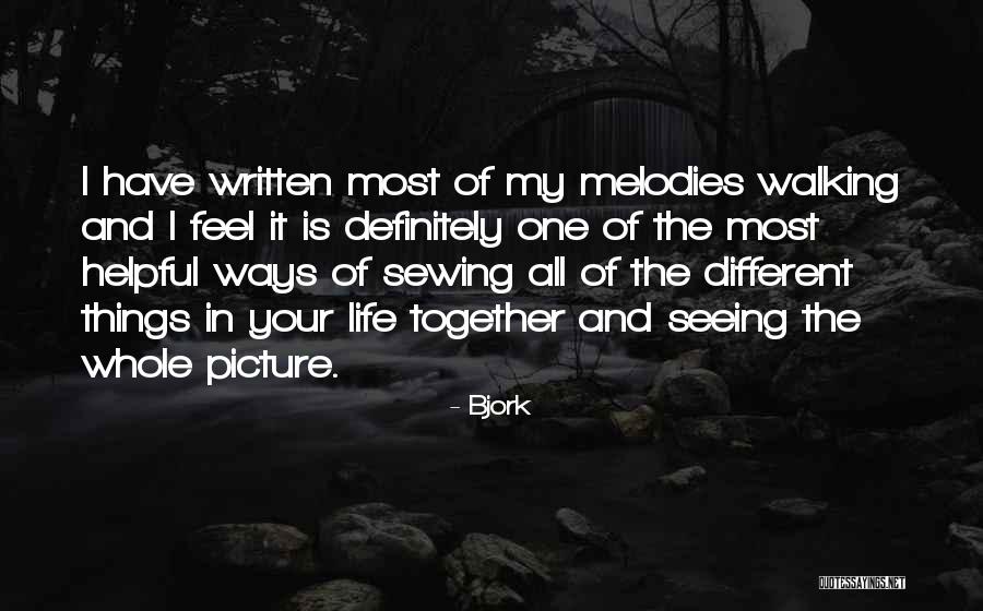 Melodies Of Life Quotes By Bjork