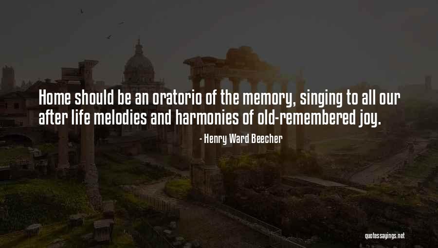 Melodies Of Life Quotes By Henry Ward Beecher