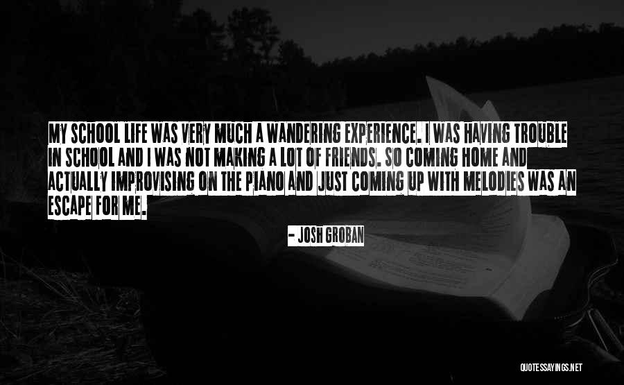 Melodies Of Life Quotes By Josh Groban Melodies Of Life Quotes By Josh Groban