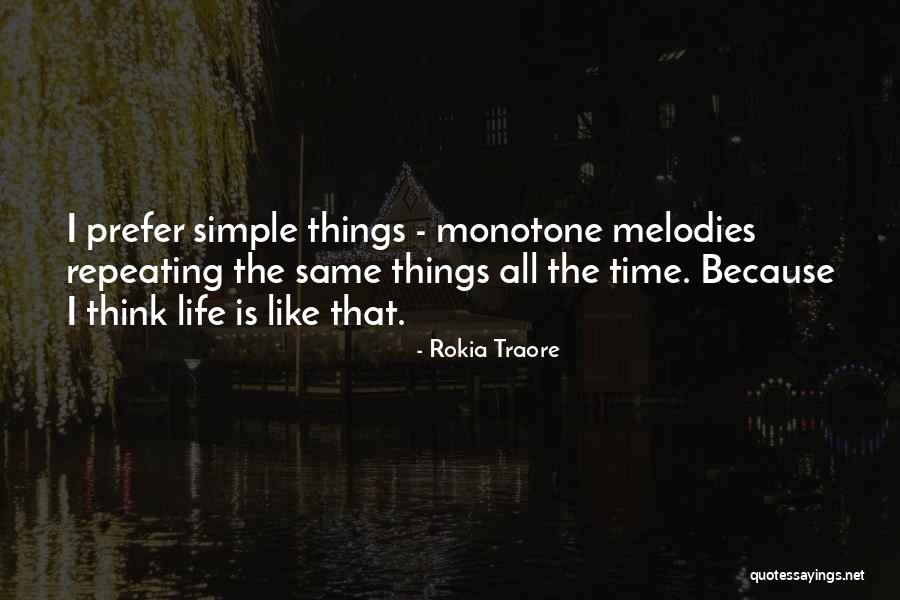 Melodies Of Life Quotes By Rokia Traore