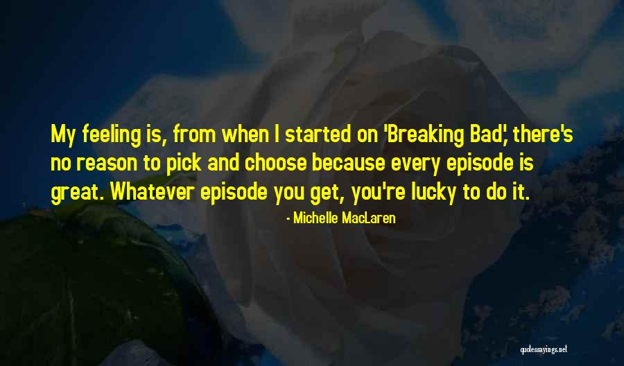Melodii Download Quotes By Michelle MacLaren Melodii Download Quotes By Michelle MacLaren