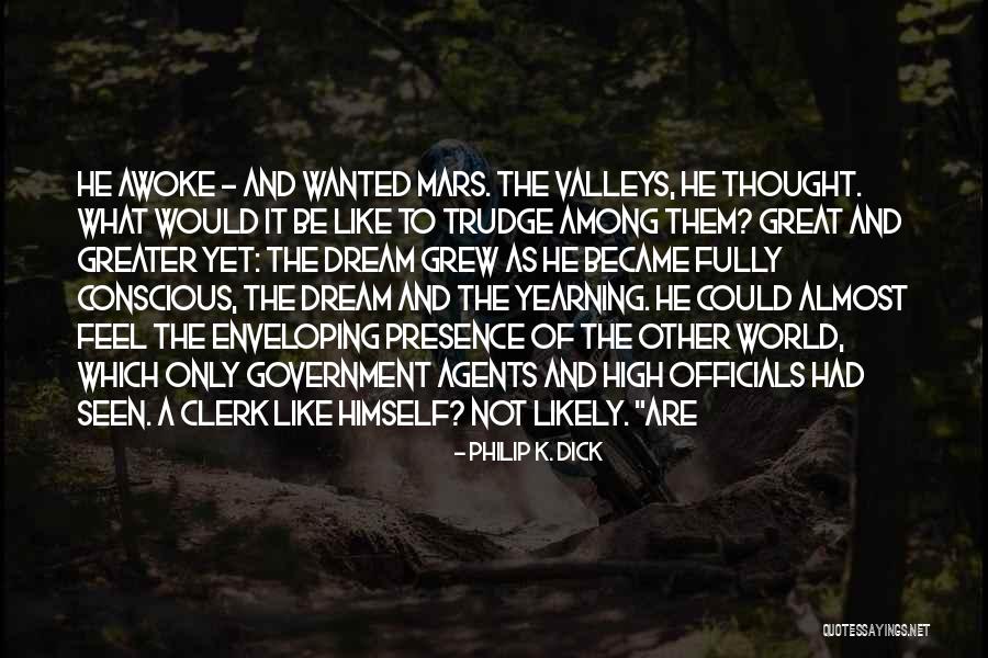 Melodious Harmonious Quotes By Philip K. Dick Melodious Harmonious Quotes By Philip K. Dick