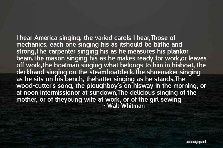 Melodious Singing Quotes By Walt Whitman