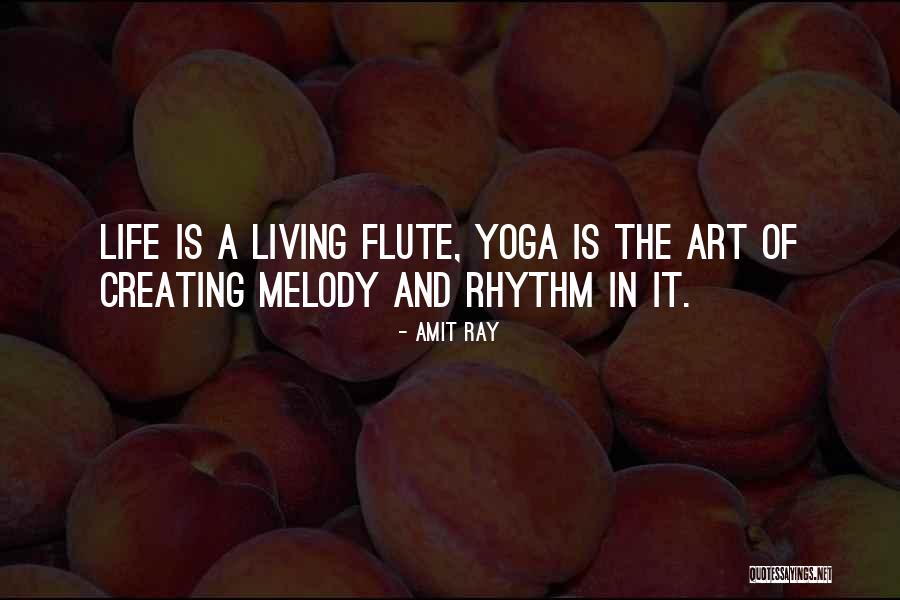 Melody And Life Quotes By Amit Ray