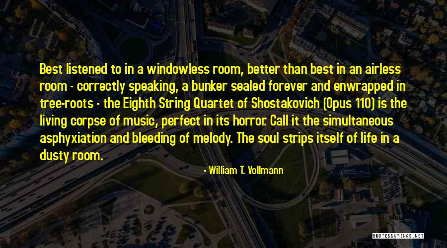 Melody And Life Quotes By William T. Vollmann