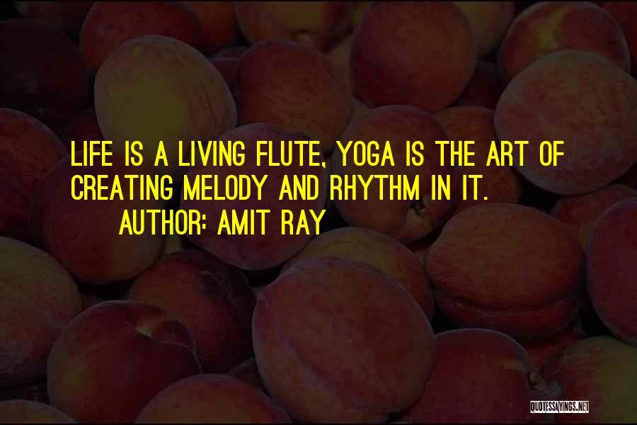 Melody And Rhythm Quotes By Amit Ray
