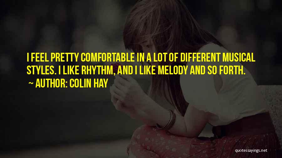 Melody And Rhythm Quotes By Colin Hay