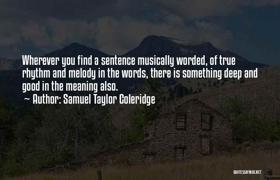 Melody And Rhythm Quotes By Samuel Taylor Coleridge