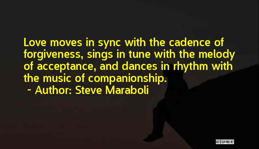 Melody And Rhythm Quotes By Steve Maraboli