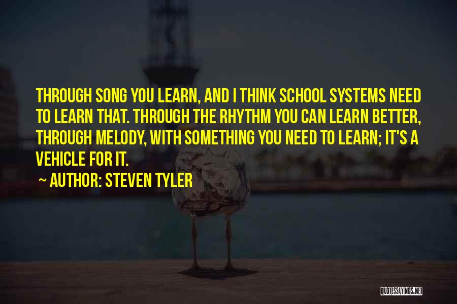 Melody And Rhythm Quotes By Steven Tyler