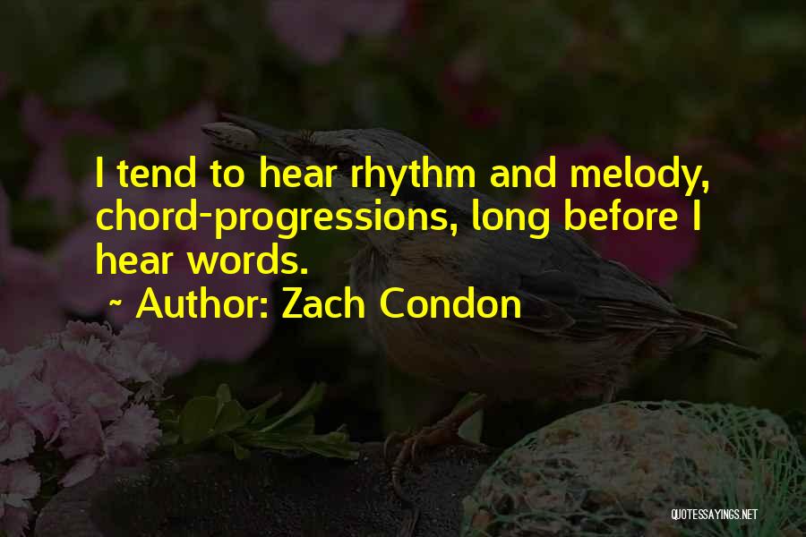 Melody And Rhythm Quotes By Zach Condon