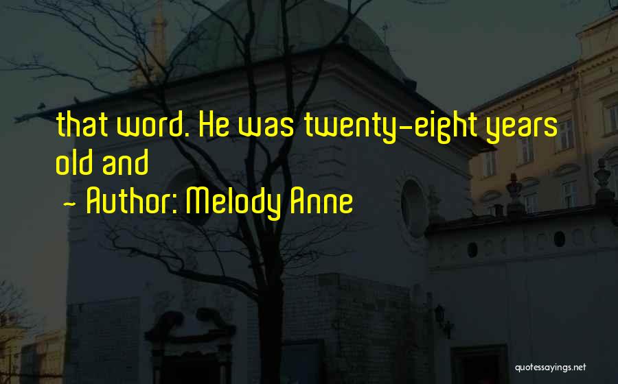 Melody Anne Quotes 1448221
