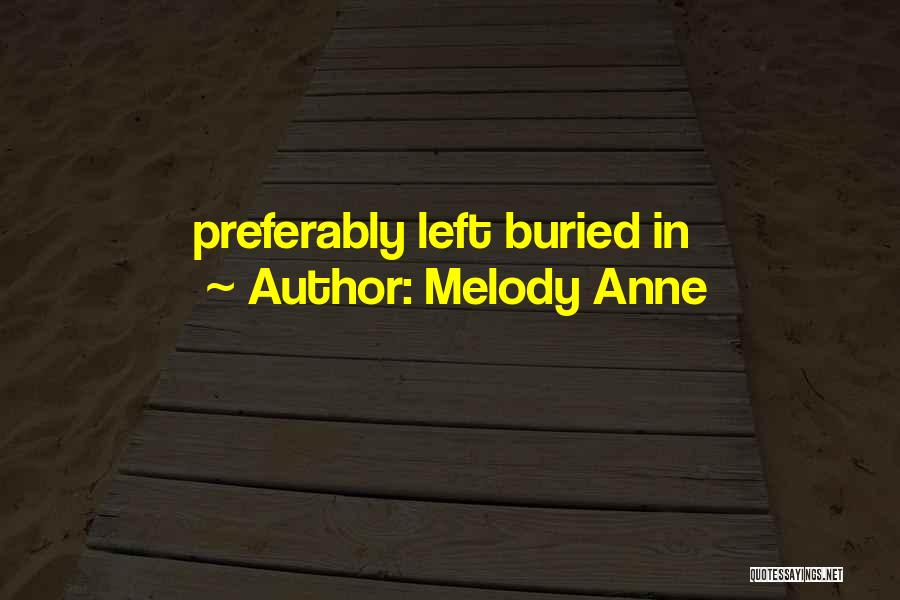 Melody Anne Quotes 647079 Melody Anne Quotes 647079