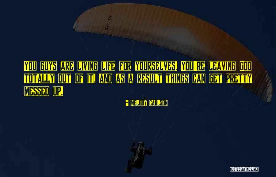 Melody Carlson Quotes 1780502 Melody Carlson Quotes 1780502