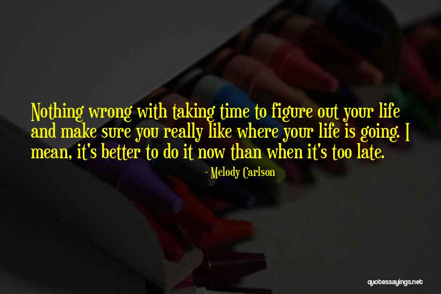Melody Carlson Quotes 391044 Melody Carlson Quotes 391044