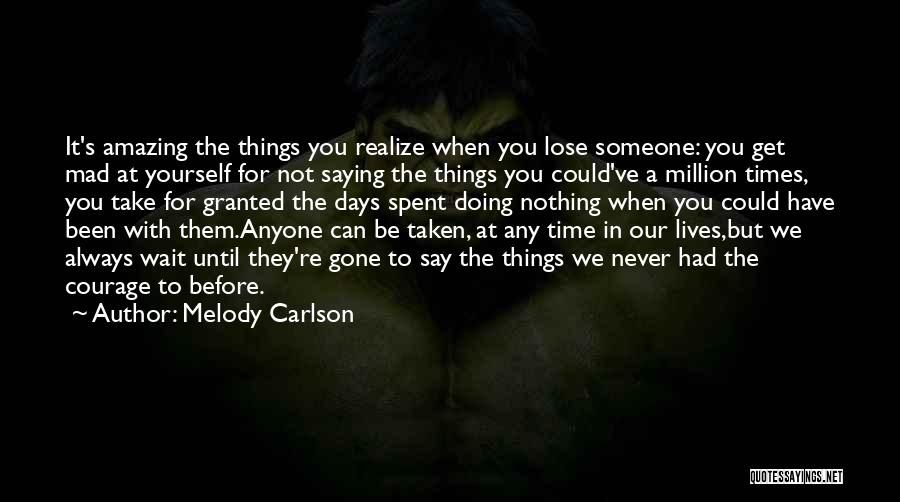Melody Carlson Quotes 518731