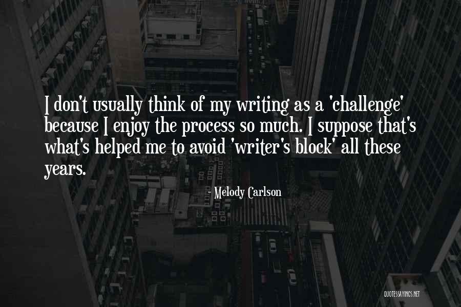 Melody Carlson Quotes 549219 Melody Carlson Quotes 549219